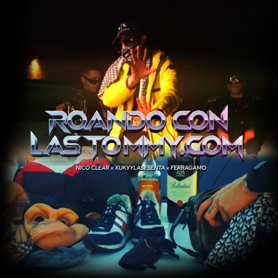 ROANDO CON LAS TOMMY (feat. NicoClear & FERRVGAMO) - Single