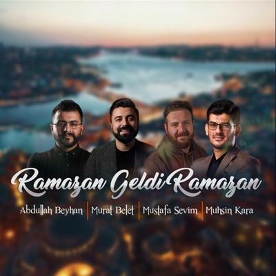 Ramazan Geldi Ramazan (feat. Murat Belet, Muhsin Kara & Mustafa Sevim) - Single