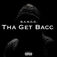 Tha Get Bacc - Single - Young Bangg