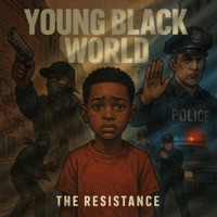 Young Black World (feat. Taeflo, Russ Lotto, Rich Port) - Single - The Resistance