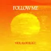 FOLLOW ME