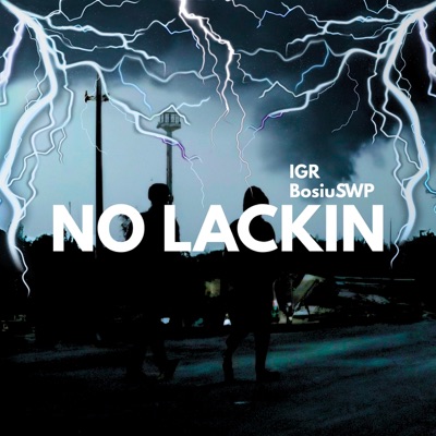 NO LACKIN (feat. BosiuSWP) - Single