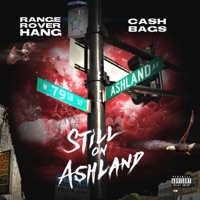 Still On Ashland (feat. Cash Bags) - Single - Rangeroverhang