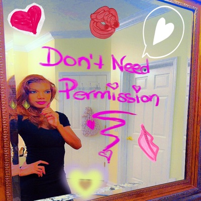 Don't Need Permission (feat. MSYJ) - Single