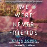 We Were Never Friends (Unabridged)