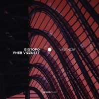 Valencia - Single - Bigtopo & Fher Vizzuett