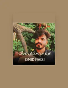 Escucha a Omid Raisi, mira vídeos musicales, lee la biografía, consulta fechas de giras y mucho más.