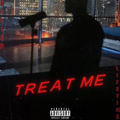 Treat Me (feat. Lifetime) - Single