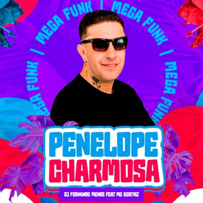 MEGA FUNK PENELOPE CHARMOSA (feat. Mc Beatriz) - Single