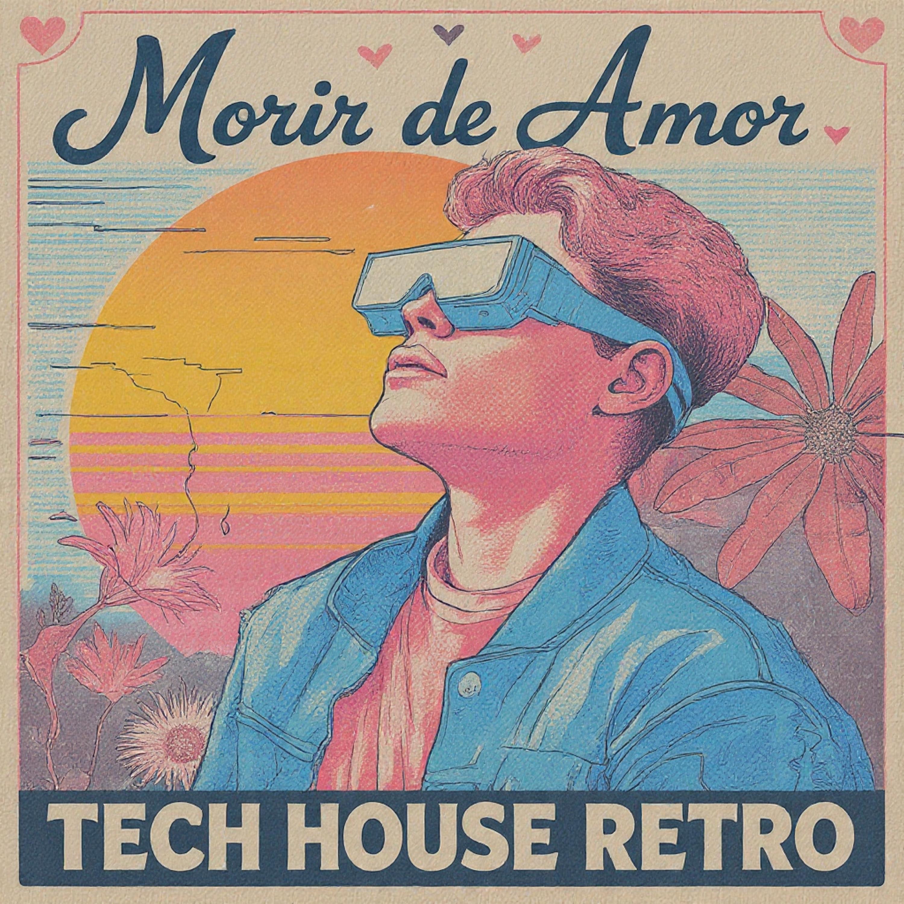 Morir de Amor Tech House Retro - Single