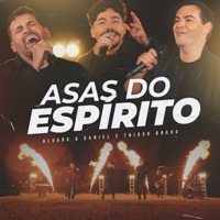 Asas do Espírito - Single - Alvaro & Daniel & Thiago Brado