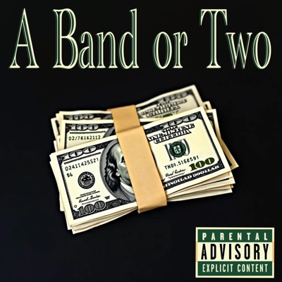 A Band or Two (feat. CertifiedChestpain) - Single