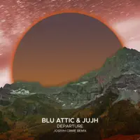Departure — Blu Attic & Jujh