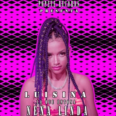 nena linda (feat. luisiana la que entona & dimelo nowell) - Single