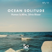 Ocean Solitude - Single - Human Is Alive & Silvia Blaser