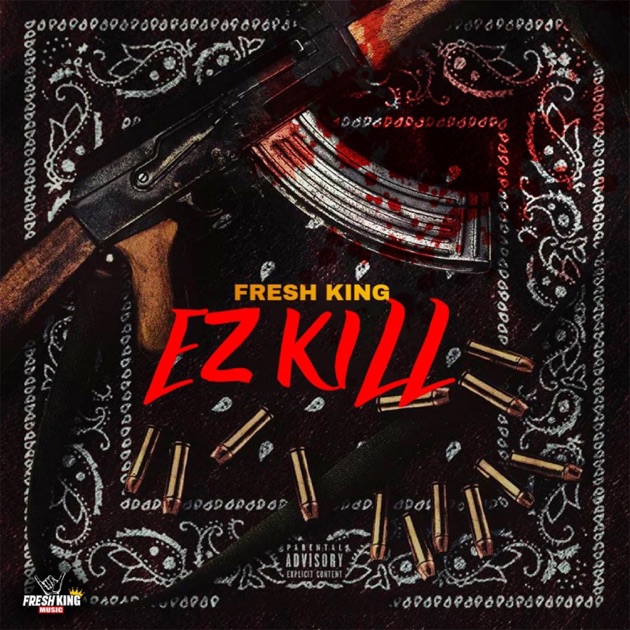 Ez Kill - Single - Album by Fresh King - Apple Music