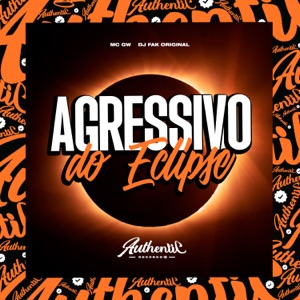 Agressivo do Eclipse (feat. MC GW)