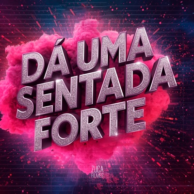 Da uma Sentada Forte - Single