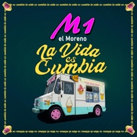 La Vida Es Cumbia - Single - M1 El Moreno