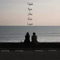TIDAK APA JIKA KAU LUPA
