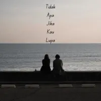 TIDAK APA JIKA KAU LUPA — LOT 85