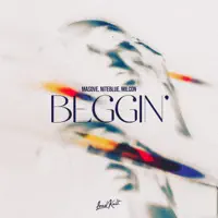 Beggin' — Masove / Niteblue / Milcon