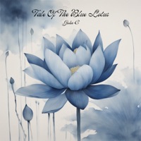 Tale Of The Blue Lotus - Single - John-C