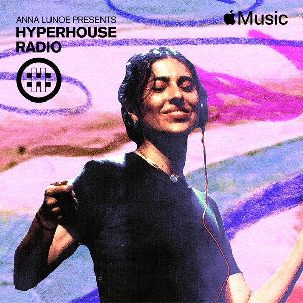 HYPERHOUSE 060: Anna Lunoe (DJ Mix)