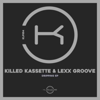 Dripping - Single - Killed Kassette & Lexx Groove