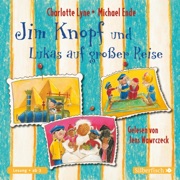 Jim Knopf und Lukas auf großer Reise - Michael Ende, Charlotte Lyne & Jens Wawrczeck