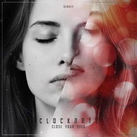 Close Your Eyes (Extended Mix) - Single - Clockartz