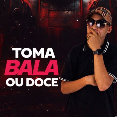 Toma Bala ou Doce - Single