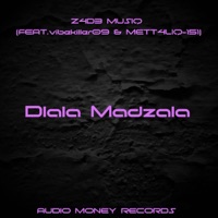 Dlala Madzala (feat. VIBEKILLER09 & METT4LIQ-151) - Single - Z4D3 MUZIQ