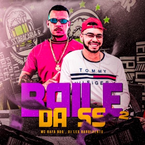 Baile da Ss 2 (feat. MC Rafa BDG)