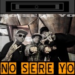 No Seré Yo - Single