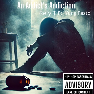 An Addict's Addiction (feat. Yung Festo) - Single
