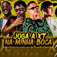 Joga A Xt Na Minha Boca - Single - Vitinho Na Base, Tinho Do Coque Na Cena, Mc Calixto & Eo Du Red