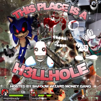 This Place Is a H3ll Hole (feat. Shadow Wizard Money Gang) - EP