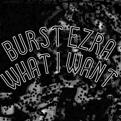 WHAT I WANT (feat. EZRA) - Single