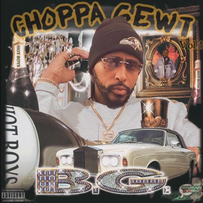 CHOPPA GEWT VOLUME 1