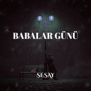 BABALAR GÜNÜ - Sesay