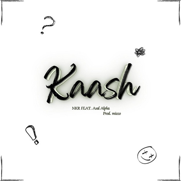 Kaash (feat. Asal Alpha)