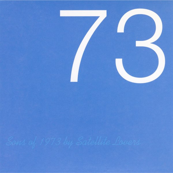 satellite lovers 『Sons of 1973』 『MUSIC』 Sons of 1973 - Album by Satellite Lovers | Spotify