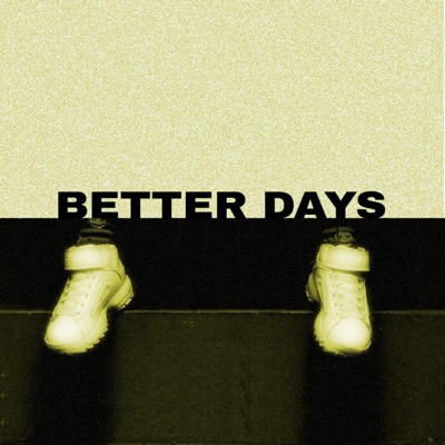 BETTER DAYS (feat. Giacomo XL, Peskush & Talmek) - Single