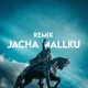 Jacha Mallku Remix feat Bruno Arias Single