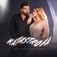 Katastrofa — Azis & Tea Tairovic