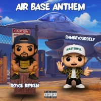 Air Base Anthem (feat. Sam Be Yourself) - Single - Royce Ripken