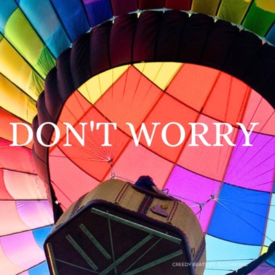 DON'T WORRY (feat. O.G.Chronic) - Single