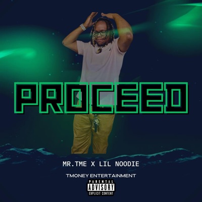 Proceed (feat. lil noodle) - Single