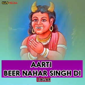 Aarti Beer Nahar Singh Di
